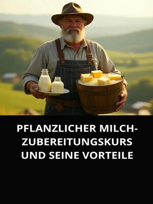 cover image of PFLANZLICHER MILCH-ZUBEREITUNGSKURS UND SEINE VORTEILE